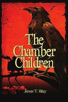 The Chamber Children(English, Paperback, Riley James T)