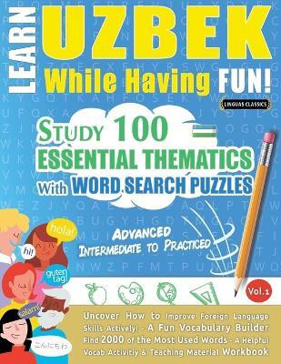 Learn Uzbek While Having Fun! - Advanced(English, Paperback, Linguas Classics)
