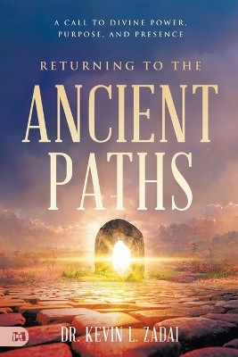 Returning to the Ancient Paths(English, Paperback, Zadai Kevin)