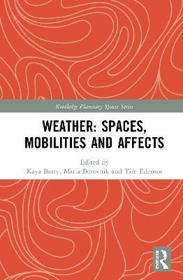 Weather: Spaces, Mobilities and Affects(English, Hardcover, unknown)