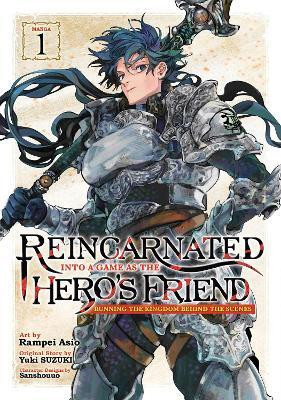 Reincarnated Into a Game as the Hero's Friend: Running the Kingdom Behind the Scenes (Manga) Vol. 1(English, Paperback, Suzuki Yuki)