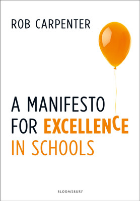 A Manifesto for Excellence in Schools(English, Paperback, Carpenter Rob)