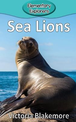 Sea Lions(English, Hardcover, Blakemore Victoria)