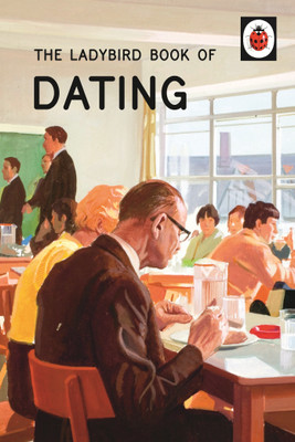 The Ladybird Book of Dating(English, Hardcover, Hazeley Jason)