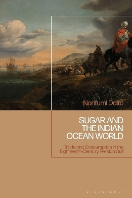 Sugar and the Indian Ocean World(English, Hardcover, Daito Norifumi)