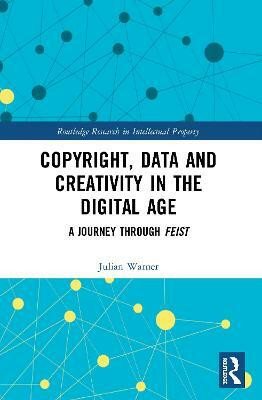 Copyright, Data and Creativity in the Digital Age(English, Paperback, Warner Julian)