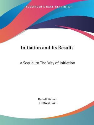 Initiation and Its Results(English, Paperback, Steiner Rudolf)