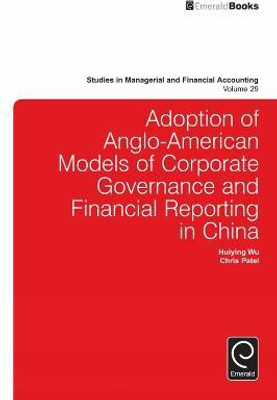 Adoption of Anglo-American Models of Corporate Governance and Financial Reporting in China(English, Electronic book text, unknown)