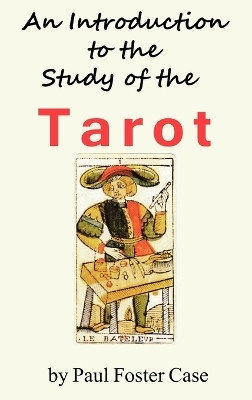An Introduction to the Study of the Tarot(English, Hardcover, Case Paul Foster)