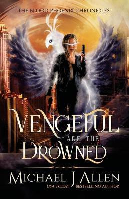 Vengeful are the Drowned(English, Paperback, Allen Michael J)