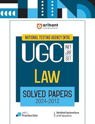 Arihant NTA UGC NET/JRF/SET Law Solved Papers (2024-2012) I Detailed Explanations of All Questions with 5 Practice Sets(Paperback, Bhavtosh Agarwal)