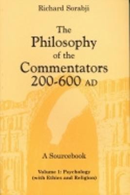 The Philosophy of the Commentators, 200-600 AD, A Sourcebook(English, Paperback, Sorabji Richard)