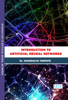 INTRODUCTION TO ARTIFICIAL NEURAL NETWORKS(Paperback, Dr. KAUSHALYA THOPATE)