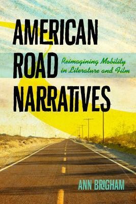 American Road Narratives(English, Hardcover, Brigham Ann)