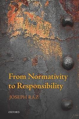 From Normativity to Responsibility(English, Paperback, Raz Joseph)