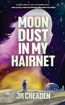 Moon Dust in My Hairnet(English, Paperback, Creaden J R)