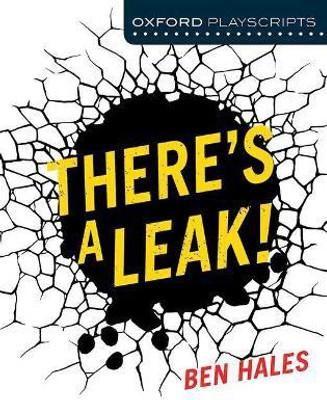 Oxford Playscripts: There's a Leak!(English, Paperback, Hales Ben)