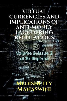 Virtual Currencies and Implications of Anti-Money Laundering Regulations(English, Paperback, Manaswini Medishetty)