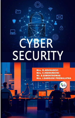 Cyber Security(Paperback, Mrs. R. Arunadevi Mrs. C. Indhumathi Mr. S. Simonthomas Mrs. J. Sarojini Premalatha)