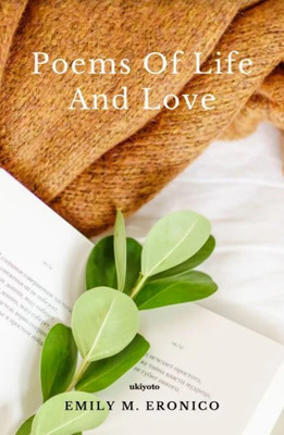 Poems of Live and Love (Edition1)(English, Book, Emily M Eronico)