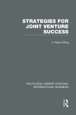 Strategies for Joint Venture Success (RLE International Business)(English, Paperback, Killing Peter)