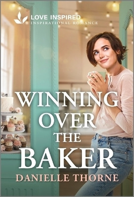 Winning Over the Baker(English, Paperback, Thorne Danielle)