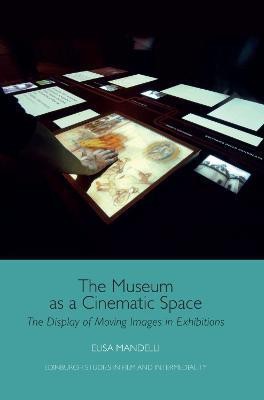 The Museum as a Cinematic Space(English, Paperback, Mandelli Elisa)