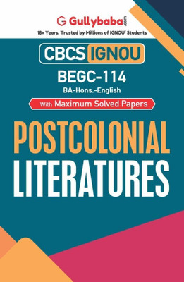 Gullybaba IGNOU CBCS BA (Honours) 6th Sem BEGC-114 Postcolonial Literatures in English - Latest Edition IGNOU Help Book with Solved Previous Year's Question Papers and Important Exam Notes(Paperback, Gullybaba.com Panel)