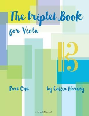 The Triplet Book for Viola, Part One(English, Paperback, Harvey Cassia)