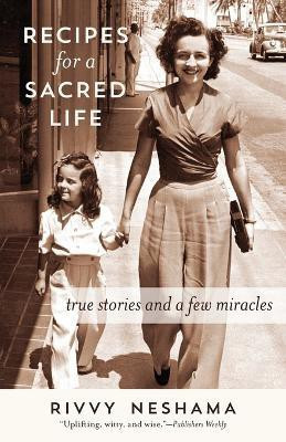 Recipes for a Sacred Life(English, Paperback, Neshama Rivvy)