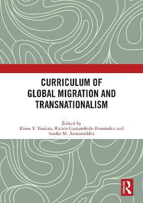 Curriculum of Global Migration and Transnationalism(English, Paperback, unknown)