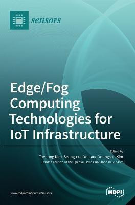 Edge/Fog Computing Technologies for IoT Infrastructure(English, Hardcover, unknown)