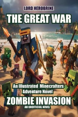 Zombie Invasion The Great Battle(English, Paperback, Herobrine Lord)
