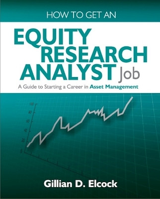 How to Get an Equity Research Analyst Job(English, Paperback, Elcock Gillian)