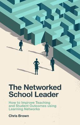The Networked School Leader(English, Paperback, Brown Chris)