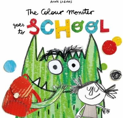 The Colour Monster Goes to School(English, Paperback, Llenas Anna)
