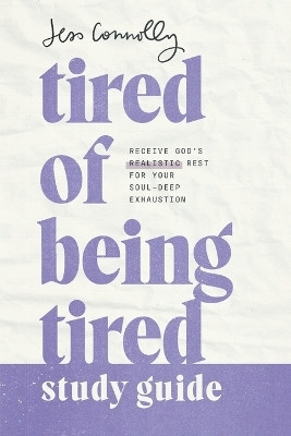 Tired of Being Tired Study Guide(English, Paperback, Connolly Jess)