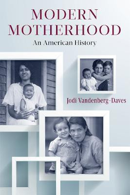 Modern Motherhood(English, Paperback, Vandenberg-Daves Jodi)