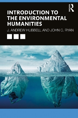 Introduction to the Environmental Humanities(English, Paperback, Hubbell J. Andrew)