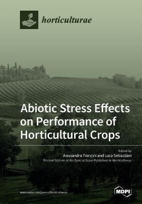 Abiotic Stress Effects on Performance of Horticultural Crops(English, Paperback, unknown)