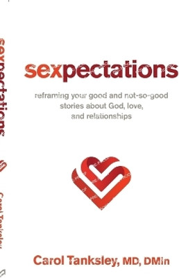 Sexpectations(English, Paperback, Tanksley Carol,MD, DMin)