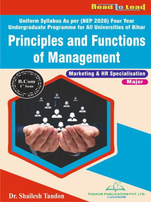 Principles and Functions of Management Bihar NEP2020 B.Com 1st Semester Book by thakur publication(Paperback, Dr. Shailesh Tandon)