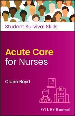 Acute Care for Nurses(English, Paperback, Boyd Claire)