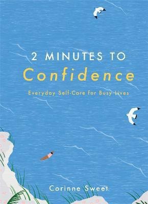 2 Minutes to Confidence(English, Hardcover, Sweet Corinne)