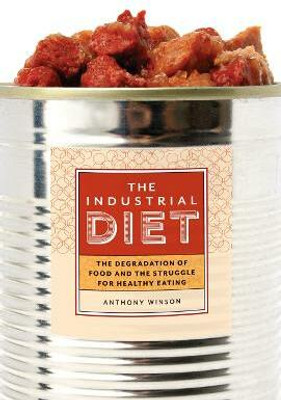 The Industrial Diet(English, Electronic book text, Winson Anthony)
