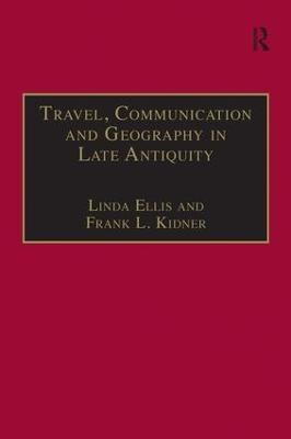 Travel, Communication and Geography in Late Antiquity(English, Hardcover, Ellis Linda)