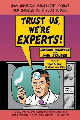 Trust Us, We'Re Experts!(English, Paperback, Rampton Sheldon)