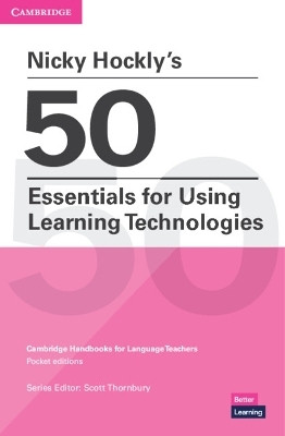 Nicky Hockly's 50 Essentials for Using Learning Technologies Paperback(English, Paperback, Hockly Nicky)