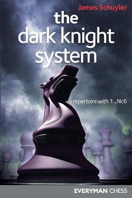 The Dark Knight System(English, Paperback, Schuyler James)