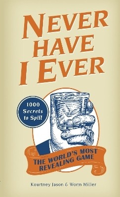 Never Have I Ever(English, Paperback, Jason Kourtney)